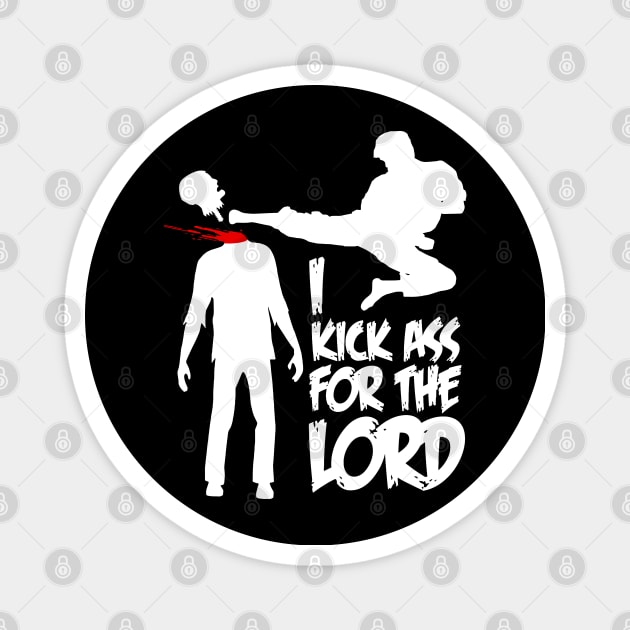 I Kick Ass For The Lord - Braindead / Dead Alive Magnet by CultureClashClothing